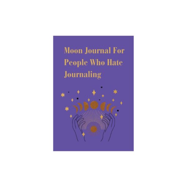 Moon Journal For People Who Hate Journaling